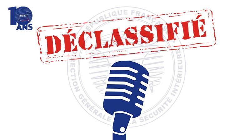 Micro Podcast "Parole Déclassifiée DGSI"