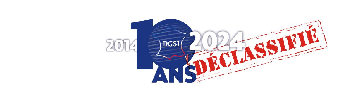 Logo DGSI entouré des années "2014" et "2024" avec un tampon "déclassifié" par dessus